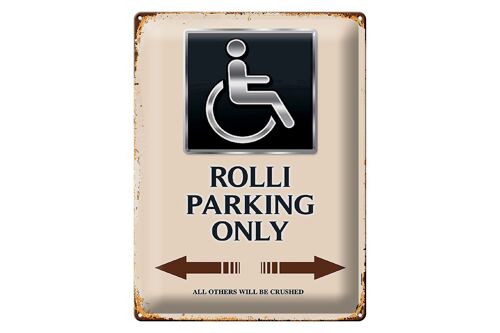 Blechschild Spruch 30x40cm Rolli parking only all others