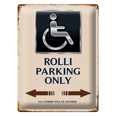 Blechschild Spruch 30x40cm Rolli parking only all others