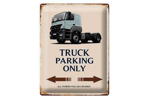 Blechschild Spruch 30x40cm Truck Parking only all others