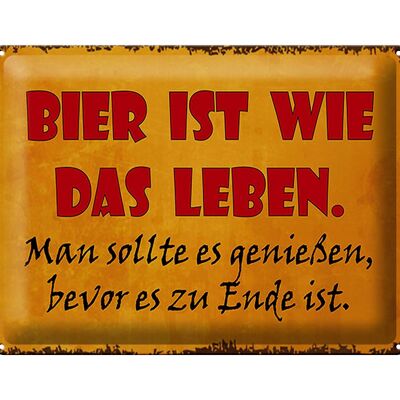 Blechschild Spruch 40x30cm Bier ist wie das Leben man soll