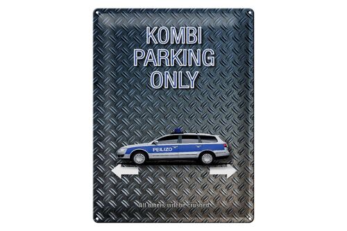 Blechschild Spruch 30x40cm Kombi parking only Peilizo