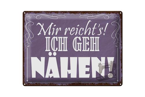 Blechschild Spruch 40x30cm mir reicht`s ich geh nähen !