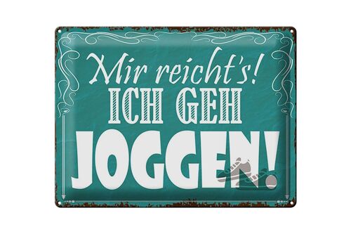 Blechschild Spruch 40x30cm mir reicht`s ich geh joggen !