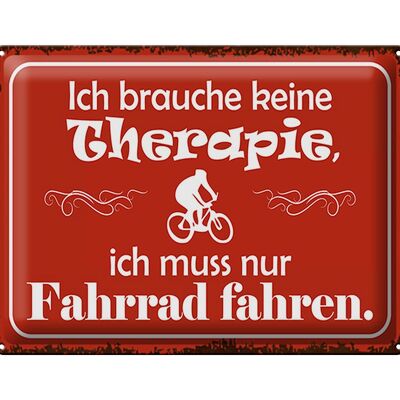 Blechschild Spruch 40x30cm keine Therapie muss nur Fahrrad