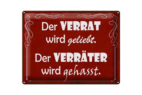 Blechschild Spruch 40x30cm Verrat geliebt Verräter gehasst