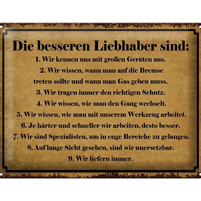 Blechschild Spruch 40x30cm die besseren Liebhaber sind