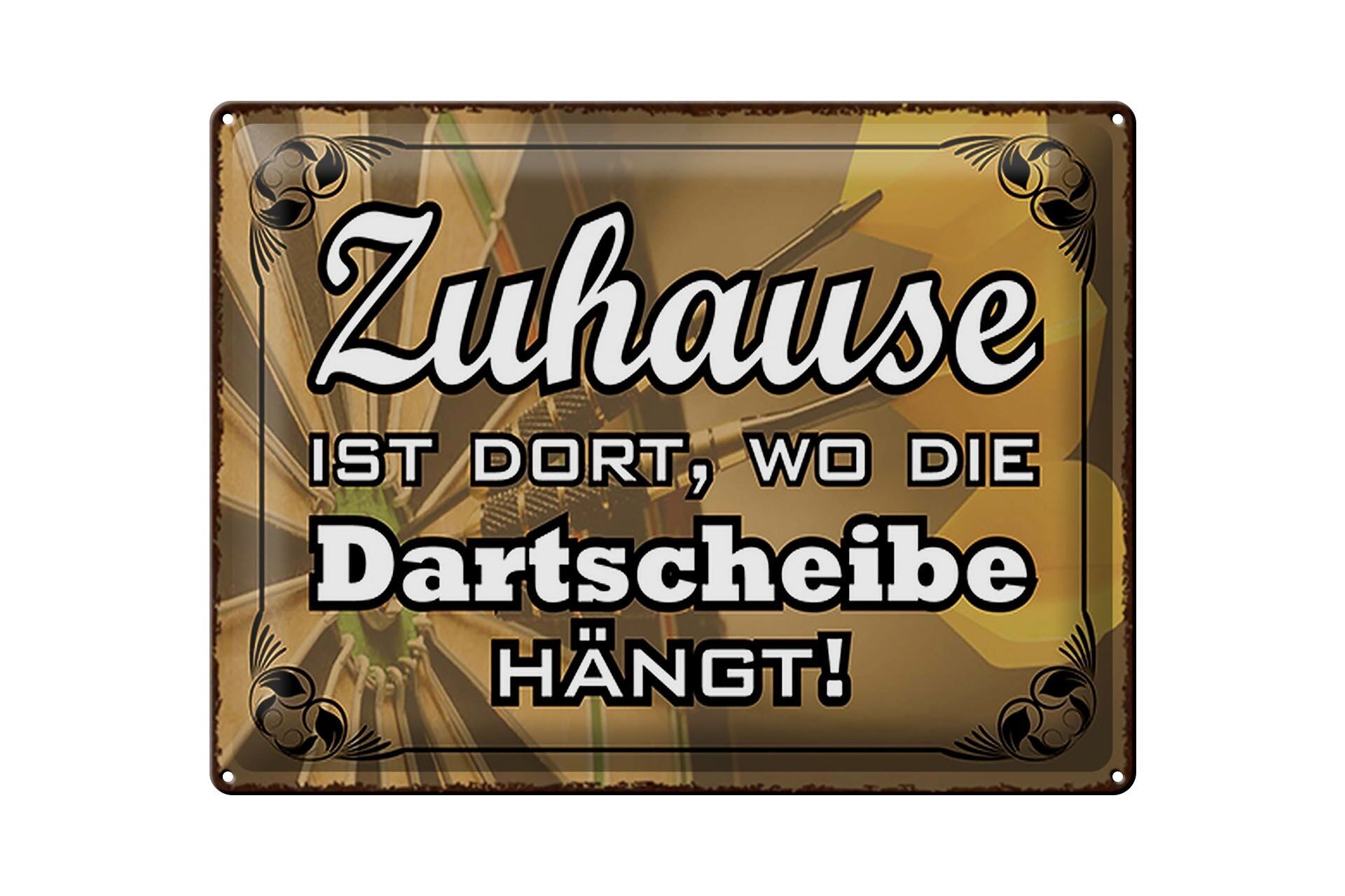 Blechschild Spruch 40x30cm Zuhause wo die Dartscheibe hängt