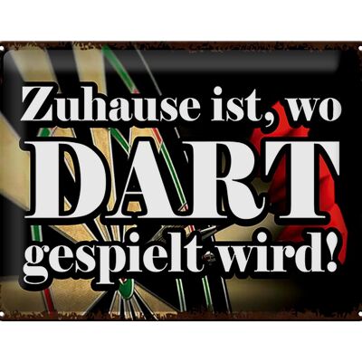 Blechschild Spruch 40x30cm Zuhause wo Dart gespielt wird