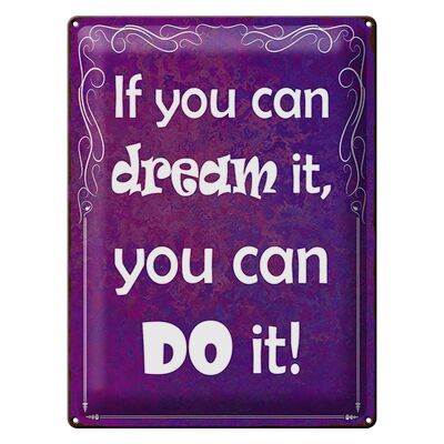 Tin sign saying 30x40cm if you can dream it you can do