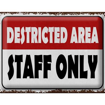 Blechschild Spruch 40x30cm destricted area staff only