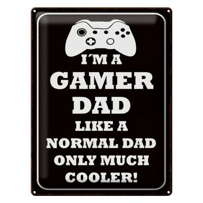 Blechschild Spruch 30x40cm I´m a gamer dad like normal dad