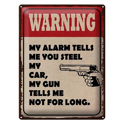 Metal sign saying 30x40cm warning my alarm tells my car