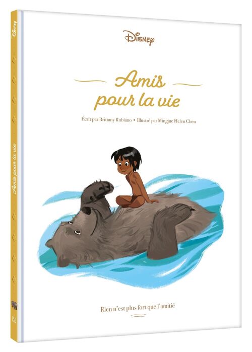 LIVRE - LE LIVRE DE LA JUNGLE - Amis pour la vie - Rien n'est plus fort que l'amitié - Disney