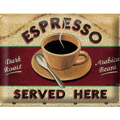 Cartel de chapa que dice 40x30cm Espresso servido aquí tostado oscuro