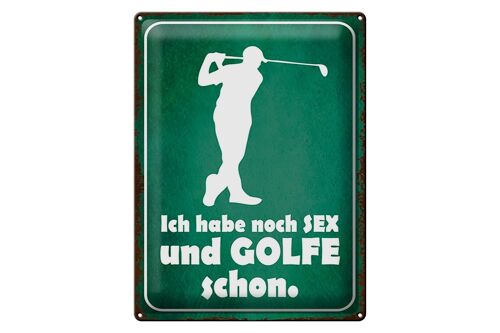 Blechschild Spruch 30x40cm Ich habe noch Sex und golfe