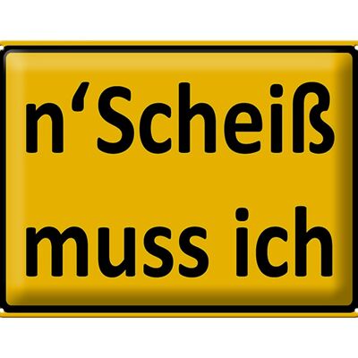 Metal sign saying 40x30cm n´Shit I have to