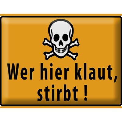 Blechschild Spruch 40x30cm wer hier klaut stirbt Totenkopf