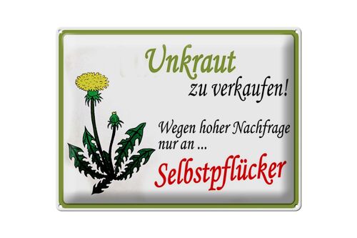 Blechschild Spruch 40x30cm Unkraut verkaufen Selbstpflücker