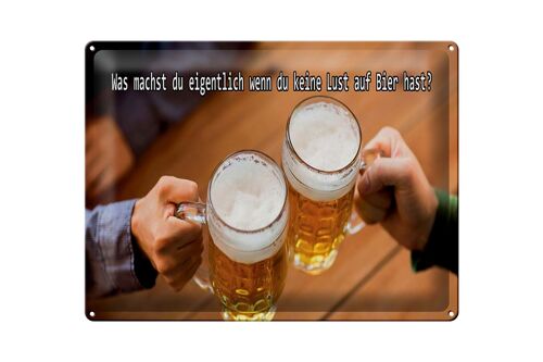 Blechschild Spruch 40x30cm Bier wenn du keine Lust hast