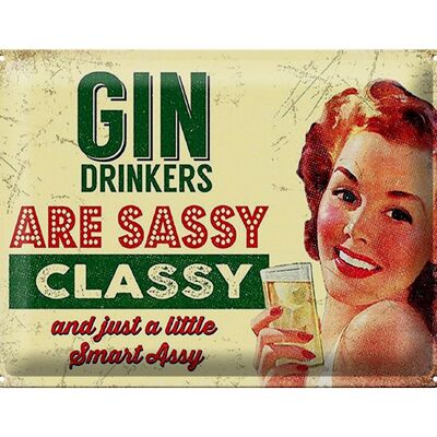 Blechschild Retro 40x30cm Gin drinkers are sassy classy