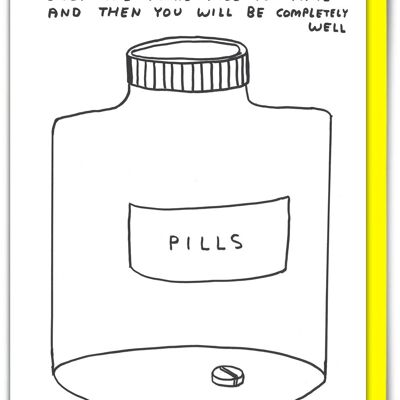 Tarjeta Graciosa David Shrigley - Una píldora más para recuperarse