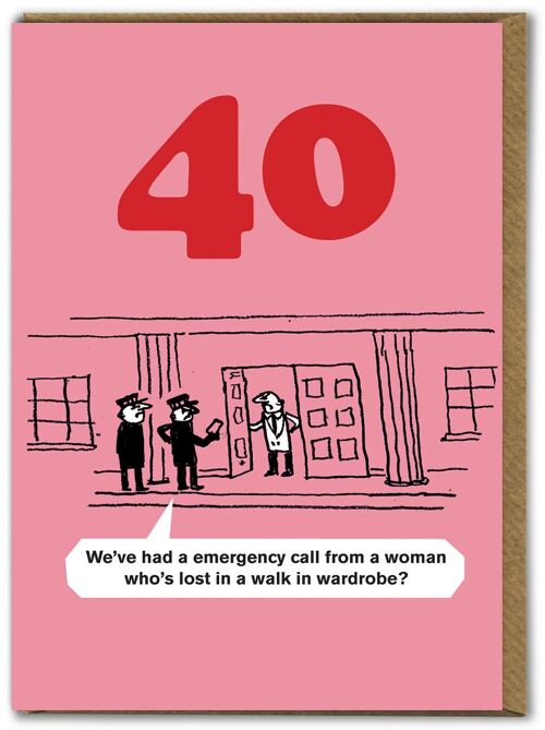 Funny Modern Toss 40th Birthay Card - Walk In Wardrobe