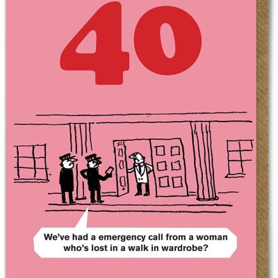 Funny Modern Toss 40th Birthay Card - Walk In Wardrobe