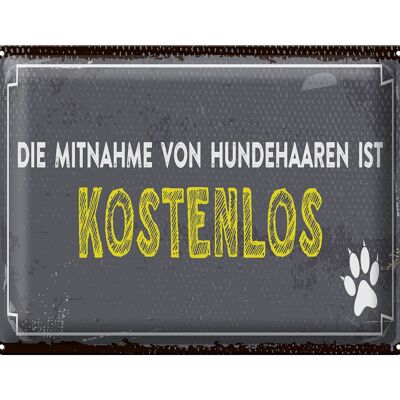 Blechschild Spruch 40x30cm die Mitnahme von Hundehaaren ist kostenlos