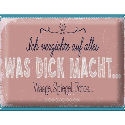 Blechschild Spruch 40x30cm verzichte auf Waage Spiegel Fotos