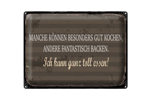 Blechschild Spruch 40x30cm Manche können Kochen Ich kann ganz toll essen