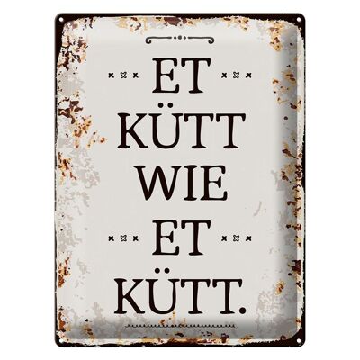 Blechschild Spruch 30x40cm Et Kütt wie et kütt kölscher Spruch