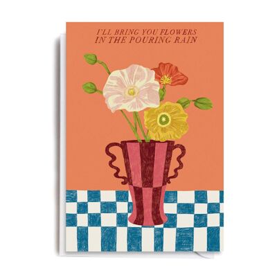 BRING YOU FLOWERS Card
