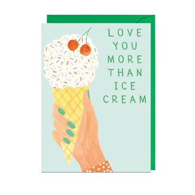 LOVE MORE THAN ICE CREAM - GREEN ENVELOPE Card