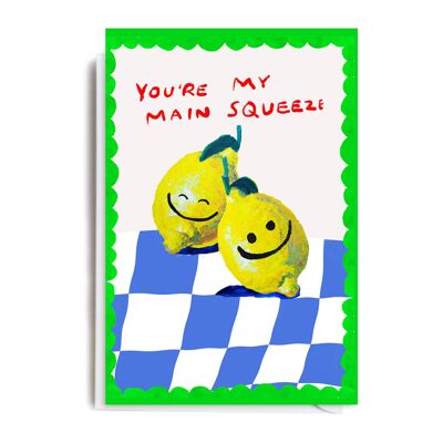 MAIN SQUEEZE Card