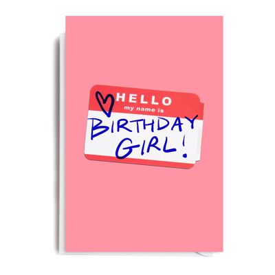 NAME IS BIRTHDAY GIRL Card