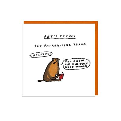 PETS PEEVES - PATRONISING Card