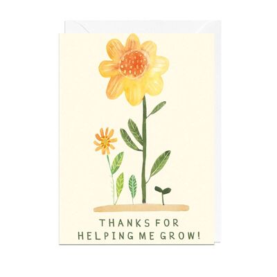 THANKS FOR HELPING ME GROW Card