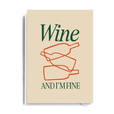 WINE AND IM FINE Card