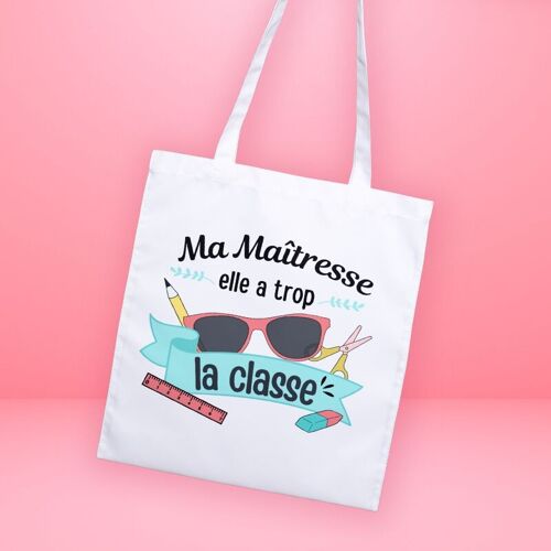 Tote Bag - Ma Maîtresse elle a trop la classe