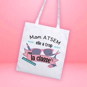 Tote Bag - Mon ATSEM elle a trop la classe 1