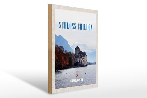 Holzschild Reise 30x40cm Ausblick auf Schloss Chillon Genfersee
