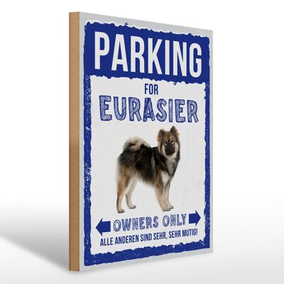 Cartello in legno con scritta 30x40 cm parcheggio per cane Eurasier