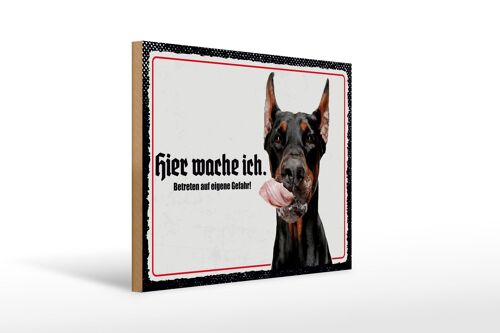 Holzschild Spruch 40x30cm Dobermann hier wache ich Holz