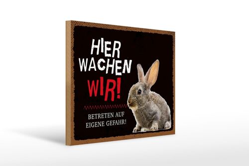 Holzschild Spruch 40x30cm Tiere Hase hier wachen wir