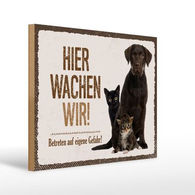 Holzschild Spruch 40x30cm Tiere Hund Katzen hier wachen wir