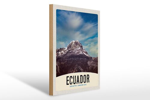 Holzschild Reise 30x40cm Ecuador Süd Amerika Gebirge Schnee