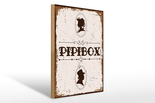 Holzschild Spruch 30x40cm Pipibox