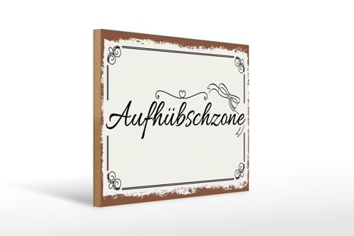 Holzschild Spruch 30x40cm Aufhübschzone