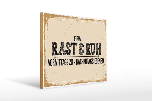 Holzschild Spruch 30x40cm Firma Rast & Ruh Vormittags zu