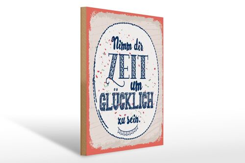 Holzschild Spruch 30x40cm Nimm dir Zeit um Glücklich zu sein